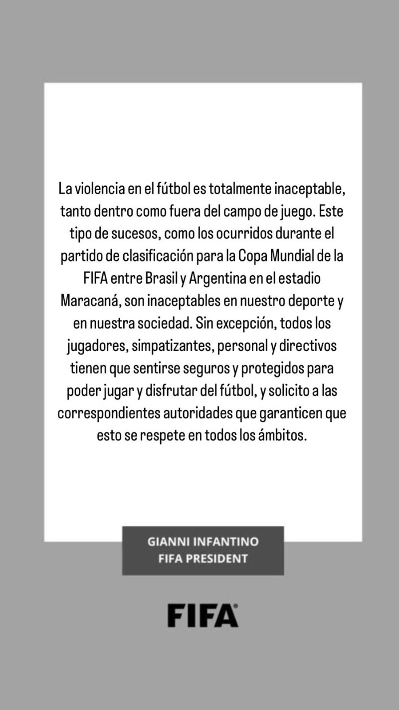 El comunicado de Gianni Infantino, Presidente de la FIFA, tras los graves incidentes en Brasil-Argentina El comunicado de Gianni Infantino, Presidente de la FIFA, tras los graves incidentes en Brasil-Argentina
